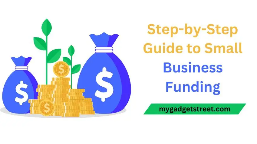 Step-by-Step Guide to Small Business Funding